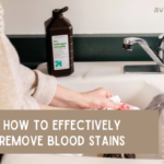 How to Effectively Remove Blood Stains